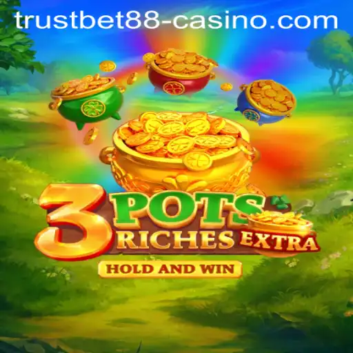 Discover 3potsExtra: A Thrilling Casino Game at TRUSTBET88