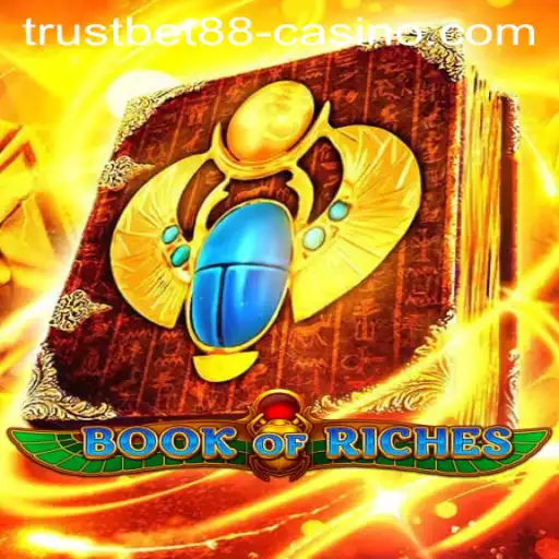 Exploring the Vibrant World of BookofRiches at TRUSTBET88 Casino