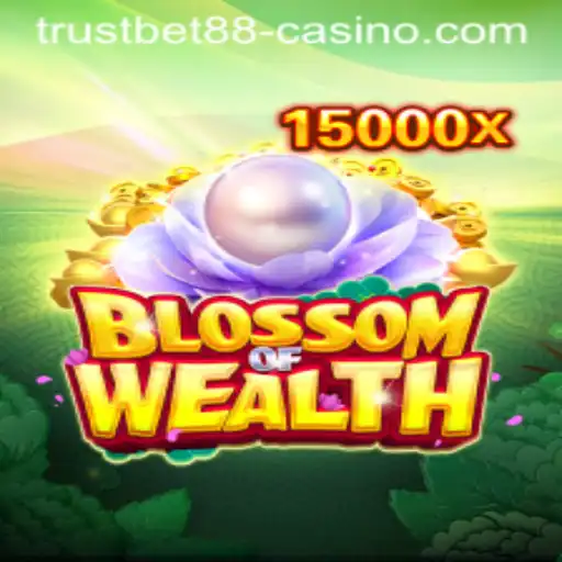 BlossomofWealth: A Journey into the TRUSTBET88 Casino Experience