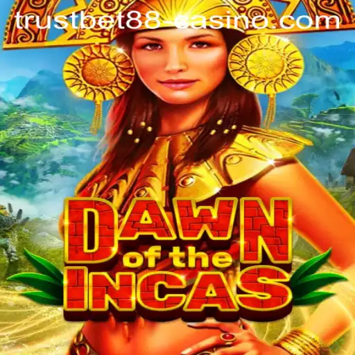 Exploring the World of DawnoftheIncas and TRUSTBET88 Casino