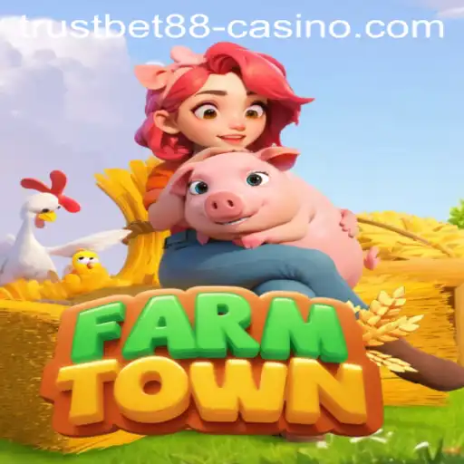 Exploring FarmTown: A Thriving Virtual Agricultural Experience Amidst TRUSTBET88 Casino Trends