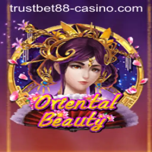 Exploring OrientalBeauty at TRUSTBET88 Casino