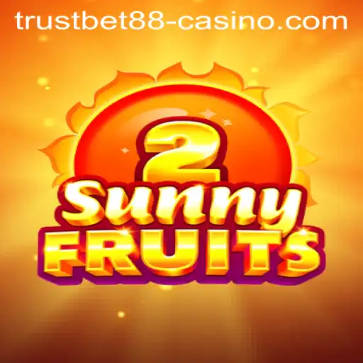 Discover the Vibrant World of SunnyFruits2 at TRUSTBET88 Casino