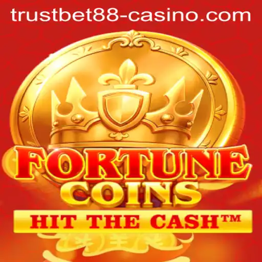 Exploring the Exciting World of FortuneCoins with TRUSTBET88 Casino