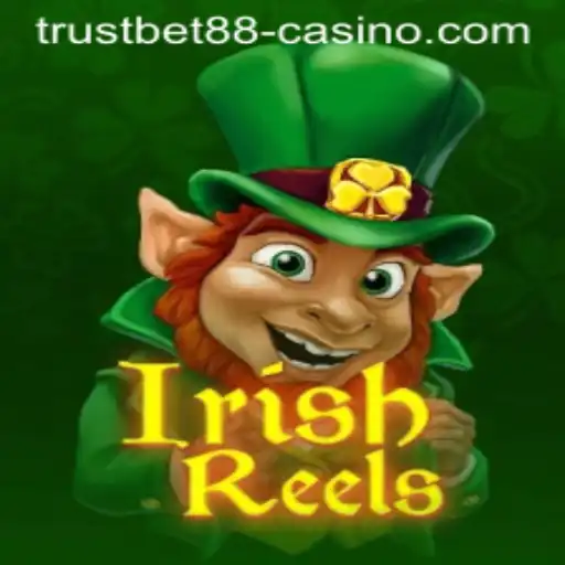 Exploring the Enchanting World of IrishReels at TRUSTBET88 Casino