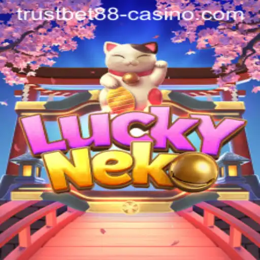 Explore the Exciting World of LuckyNeko at TRUSTBET88 Casino