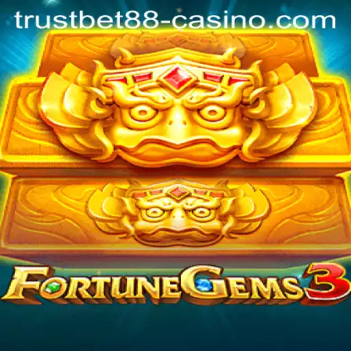 An In-Depth Exploration of FortuneGems3 at TRUSTBET88 Casino