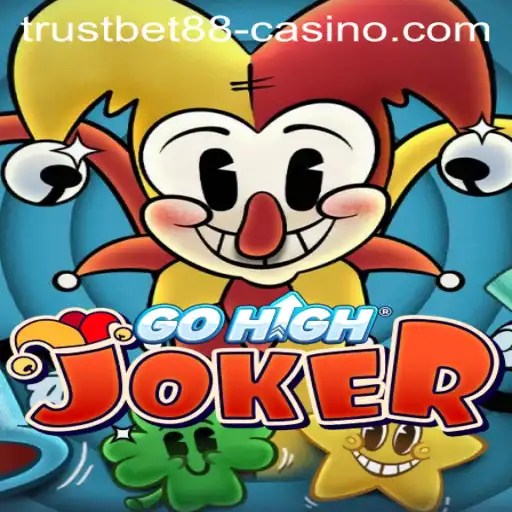 Exploring GoHighJoker: A Thrilling Experience at TRUSTBET88 Casino
