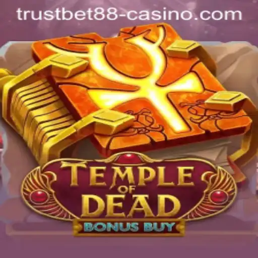 Exploring the Mystical World of TempleofDeadBonusBuy at TRUSTBET88 Casino